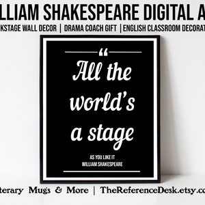Shakespeare Quote, All the World&#39;s a Stage, As You Like It, Drama Coach Tutor Playwright Gift, British Literature, Backstage Actor Actress