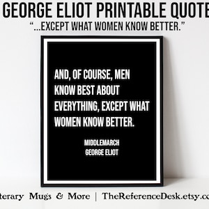 Middlemarch Quote Printable, Except What Women Know Better, George Eliot Gift, Girl Power Gift, British Literature Gift, Book Quote Wall Art