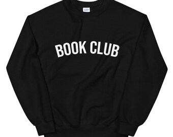 Book Club Sweatshirt, Book Club Gift, Book Club Sweater, Tutor Gift, School Library Sweatshirt, Bookworm Apparel, Back to School Teacher