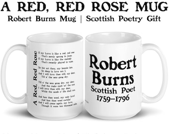 Robert Burns Mug, A Red Red Rose Scottish Poem, Poetry Gift, Romantic Mug, Literature Gift, Wedding Poem, Engagement Mug, Anniversary Gift