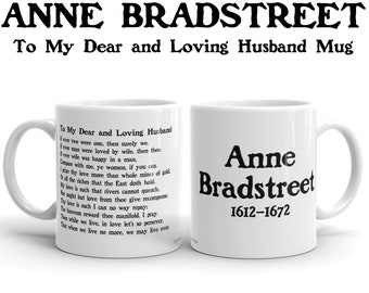 Anne Bradstreet Mug, To My Dear and Loving Husband, Poetry Gift, Anniversary Mug, Wedding Gift, Poem Literary Art, PhD Graduation Gift
