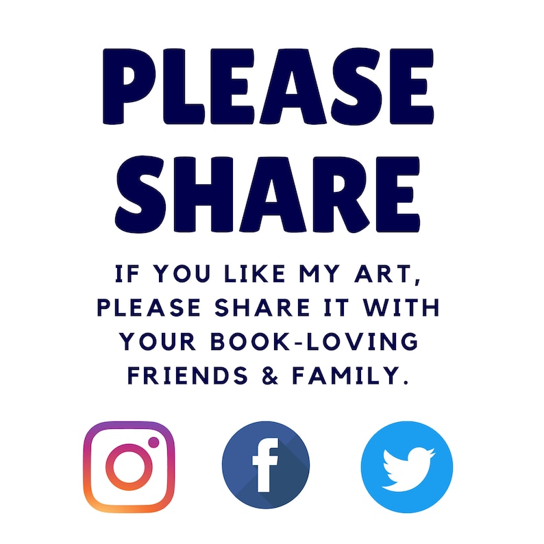 K&ouml;nnte beinhalten: Ein wei&szlig;er Hintergrund mit blauem Text, der "PLEASE SHARE" und "IF YOU LIKE MY ART, PLEASE SHARE IT WITH YOUR BOOK-LOVING FRIENDS & FAMILY." lautet. Unter dem Text befinden sich drei Social-Media-Symbole: Instagram, Facebook und Twitter.
