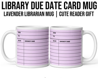 Lavender Library Due Date Mug, Librarian Gift, Reader Gift, Literary Mug, English Teacher Mug, Graduation Gift, Professor Thank You Gift