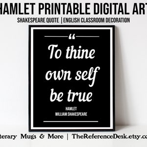 Hamlet Quote, To Thine Own Self Be True Printable, Shakespeare Gift, British Literature Gift, Drama Playwright Gift, Classroom Digital Art