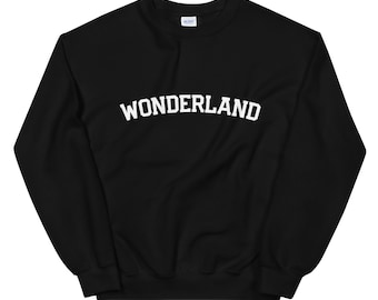 Wonderland Sweatshirt, Alice's Adventures in Wonderland Gift, Lewis Carroll Gift, Book Sweatshirt, Literary English Teacher Babysitter Shirt