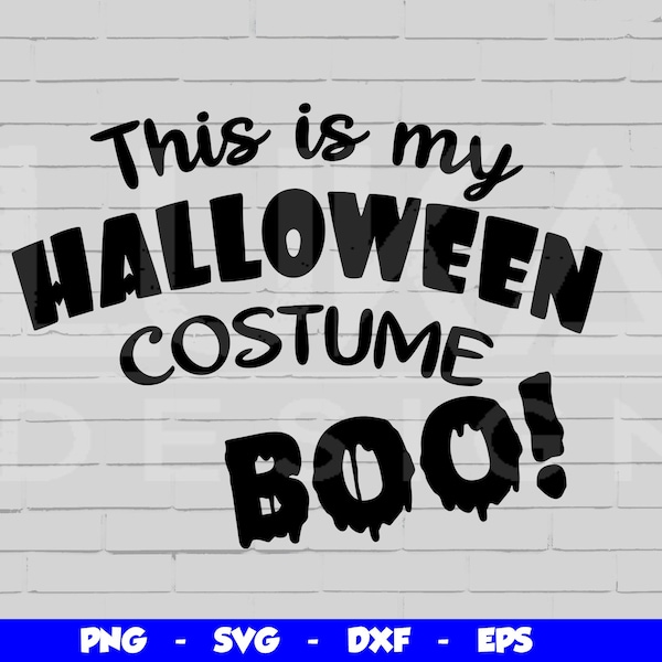 This is my Halloween Costume SVG, Halloween Costume Shirt SVG PNG, Funny Halloween Costume svg Design, Cut File, Halloween Clipart