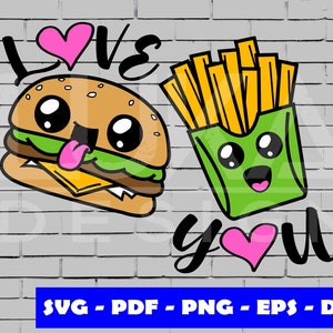 May include: A cartoon burger and fries with smiling faces and hearts, saying "Love You".