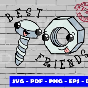 May include: A cartoon illustration of a screw and a nut with faces. The screw is on the left and the nut is on the right. The text "BEST FRIENDS" is written below the image. The image is on a brick wall background.