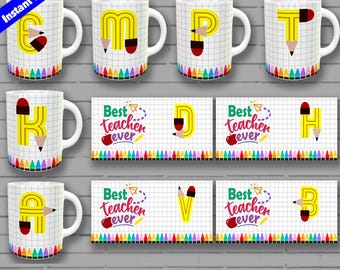 Best teacher Ever Mug Wrap, A to Z Customizable Mug Designs, Mug Wrap Designs, Sublimation Mug Template Png, 11oz & 15oz mug templates