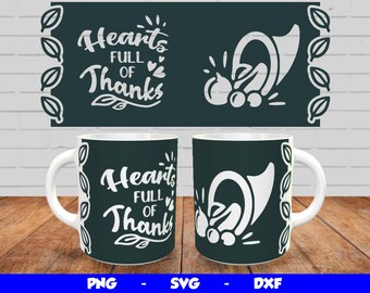 Thanksgiving Mug Design, Cricut Mug Press SVG, Thanksgiving Mug Wrap svg, Hearts Full of Thanks, Sublimation Design for 12oz & 15oz mugs