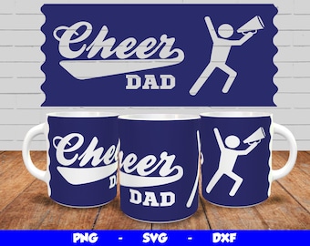 Cheer Dad Mug Press, Cricut Mug Press SVG, Mug Sublimation Design Png, Cheer Dad Mug Wrap, for 12oz & 15oz mug,, digital download