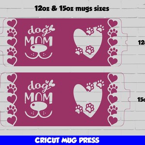 May include: Two pink sublimation blanks for 12oz and 15oz mugs with the text "dog mom" and a heart with paw prints. The text "Cricut Mug Press" is at the bottom of the image.