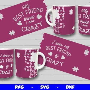 Crazy Friends Becher Design, Cricut Mug Press SVG, Love Mug Wrap, Valentinstag Becher Sublimationsvorlage Png, für 12 Unzen und 15 Unzen Becher