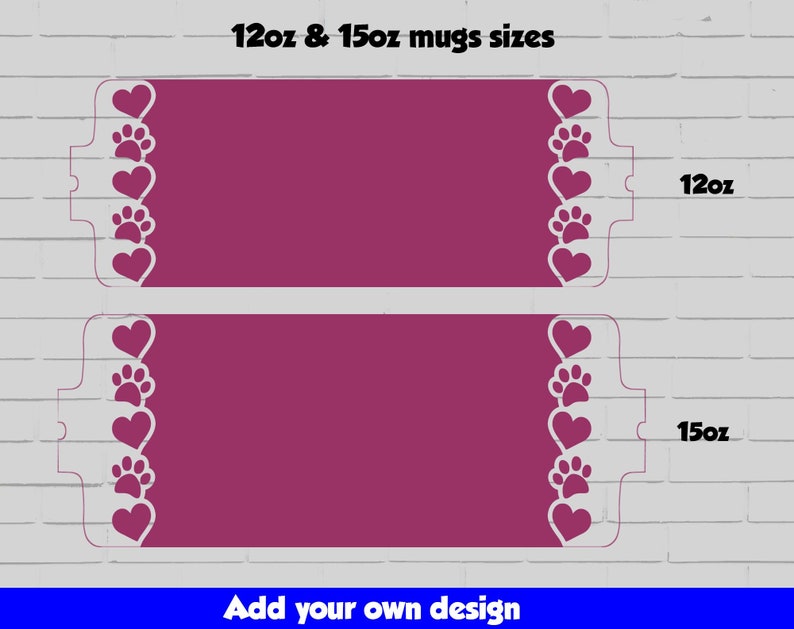 May include: Two pink sublimation blanks for 12oz and 15oz mugs with a white paw print and heart design border. Add your own design.