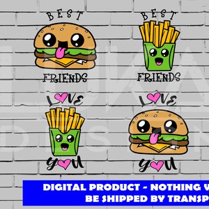 May include: Two cartoon images of a burger and fries with the text "Best Friends Love You" on a white brick background.