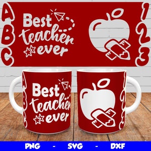 Best Teacher Ever Mug Design, Cricut Mug Press SVG Design, Best Teacher Ever Sublimation Template Png, Mug Wrap for 12oz & 15oz mug