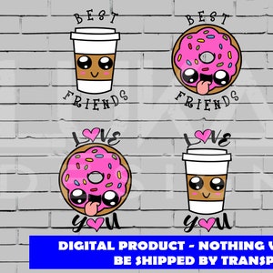 May include: Four digital illustrations of a donut and a coffee cup with cute faces. The text "Best Friends" and "Love You" are written above each image.