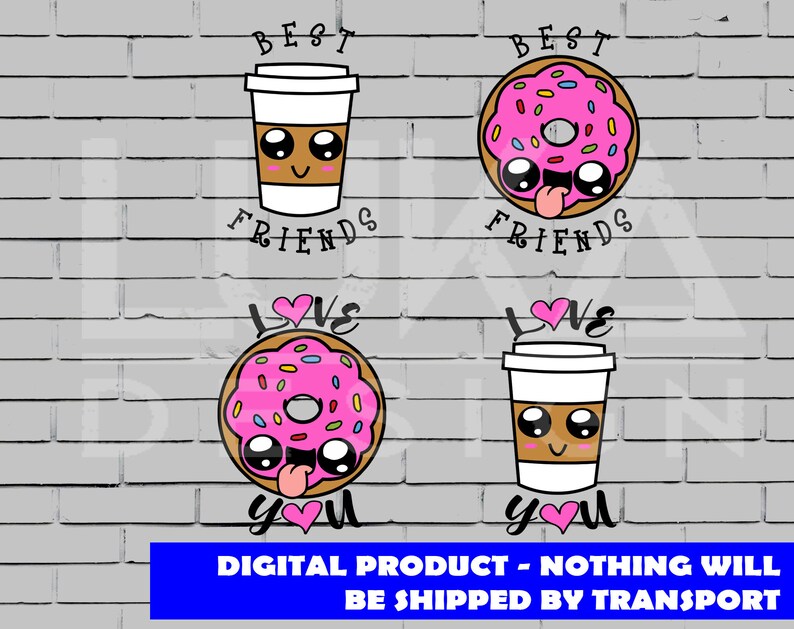 May include: Four digital illustrations of a donut and a coffee cup with cute faces. The text "Best Friends" and "Love You" are written above each image.