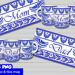 Mom and Dad Mug Templates, Mexican Art Talavera Mug Wrap, Sublimation Mug Designs, Instant Download for 11oz and 15oz mugs