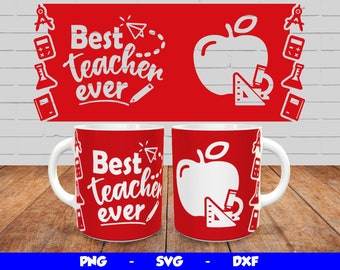 Best Teacher Ever Mug Design, Cricut Mug Press SVG Design, Best Teacher Ever Sublimation Template Png, Mug Wrap for 12oz & 15oz mug