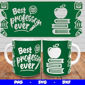 Bester Professor aller Zeiten, Cricut Tasse Press SVG Design, Bester Professor aller Zeiten Sublimation Design Png, Tasse Vorlage für 12 Unzen & 15 Unzen