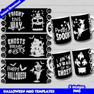 May include: Five black and white Halloween mug designs. The designs include a ghost, a scarecrow, a haunted house, a witch, and a phrase that says "Fright this way".