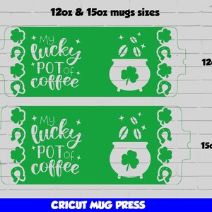 Op de afbeelding: Groen en wit ontwerp voor een 12oz of 15oz mok met een pot vol goud met klavertjesvier, koffiebonen en de tekst "My lucky pot of coffee".