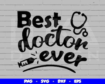 Bester Arzt aller Zeiten SVG, Bester Arzt PNG, T-Shirt-Design-Svg-Schnitt-Datei, Arzt Clipart
