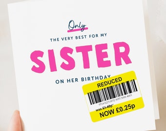 Birthday Card for Sister | Funny Birthday Card | Sister Funny Card | Fun Birthday Day Card | Birthday Day Gift Sister | Reduced card