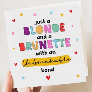Carte d'anniversaire bestie, carte d'anniversaire drôle pour meilleur ami, carte d'anniversaire blague soeur pour elle, brune et blonde avec un lien indissoluble