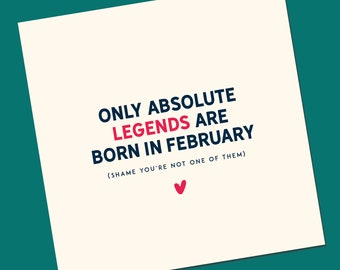 Funny birthday card, Only Legends are born in February Birthday card, Pisces birthday card