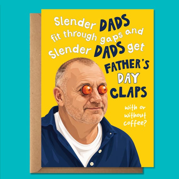 Funny fathers day card, Bob Mortimer, Father's Day Card, Fathers day Cards from kids, for Dad, Slender people song, last one laughing