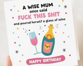 Birthday Card for Mum | Funny Birthday Card | Mum Rude Funny Card | Fun Birthday Day Card | Birthday Day Gift Mum | Funny Card her | Wine