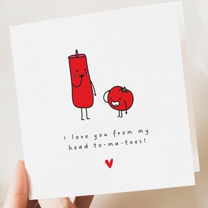 Funny Valentine's Card for Her or Him – Valentines, Anniversary, him, her, Husband, Wife, Valentine, Girlfriend, Boyfriend, Head To-ma-toes