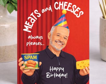 Funny Birthday card, Meats and Cheeses, Bob mortimer, Funny Cards, Birthday Cards for Him, for Her, Birthday Card, Last one laughing