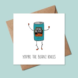 Birthday card, You're the Beanz Knees, Birthday card for him, Birthday card for her, Funny Birthday card