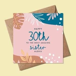 Schwester 30. Geburtstagskarte, personalisierte Geburtstagskarte für sie, 30. Geburtstagskarte für meine Schwester - Floral Birthday Card