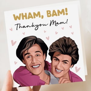 Wham Bam, gracias mamá, tarjeta del día de la madre, divertida, tarjeta para mamá, día de la madre, George Michael - Wham 1980