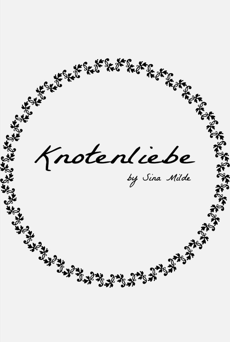 May include: Black and white illustration of a decorative floral wreath with the text "Knotenliebe by Sina Milde" in the center.
