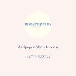 Wallpaper Shop License | One Design | Commercial License for Small Businesses