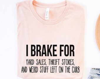 T-shirts graphiques pour femmes / T-shirts I Brake For Yard Sales... / Ventes d'occasions / Ventes de garage / T-shirts graphiques / Chemises pour femmes / Vêtements pour femmes