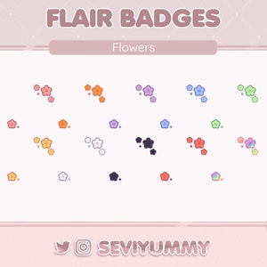 May include: A set of 18 digital flower badges in various colors, including pink, orange, purple, blue, green, and black. The badges are arranged in a grid pattern on a white background. The text "FLAIR BADGES" and "Flowers" is displayed at the top of the image. The text "SEVIYUMMY" is displayed at the bottom of the image.