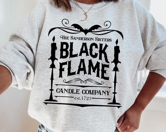 Black Flame Candle Sweatshirt, Sanderson Sisters Crewneck, Black Flame Candle Company, Sanderson Sisters Shirt, Halloween Shirt, Herbst Shirt