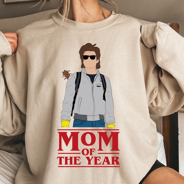 Steve Harrington Mom of the Year Shirt, Steve Harrinton Sweatshirt, Harrington Crewneck, Stranger Sweatshirt, Steve Sweatshirt