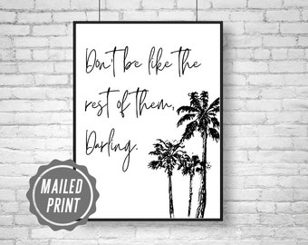 Don't be like the rest of them darling, inspirational wall art, motivational wall art, teen bedroom decor, wall art prints, fashion wall art