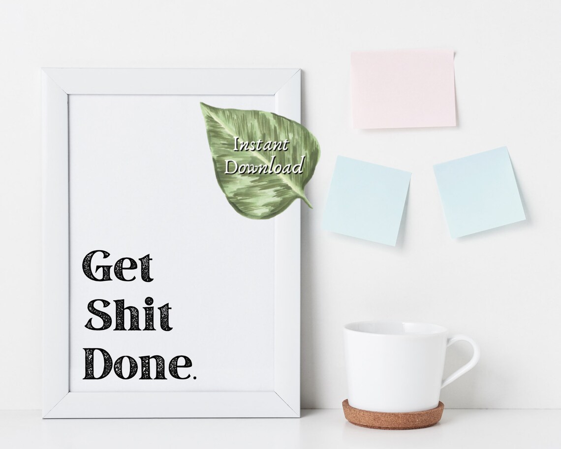 Get Shit Done Print Motivational Prints Inspirational - Etsy