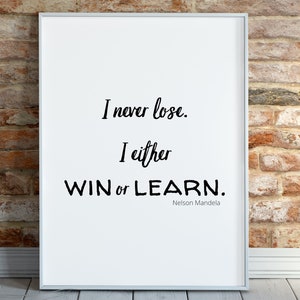 Nelson Mandela quotes, learning quotes, quotes about winning, success quotes, office decor prints, new job gift, Nelson Mandela prints
