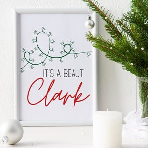 It&#39;s a Beaut, Clark, Clark Griswold, Christmas vacation quotes, Christmas wall decor, Christmas decorations, humorous Christmas, holiday art