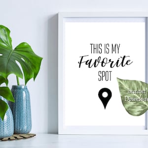 This Is My Favorite Spot quote wall art, black and white prints, minimalist art, wall printable, 5x7, 8x10, 18x24, poster, home decor, quote