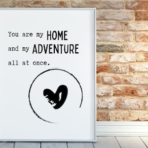 Eres mi hogar y mi aventura al mismo tiempo, citas imprimibles, citas sobre el amor, decoración de la pared del hogar, impresiones de decoración del hogar, arte de citas imprimibles